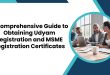A Comprehensive Guide to Obtaining Udyam Registration and MSME Registration Certificates