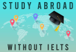 Should I Travel And Study Abroad Without Taking The IELTS Exam?