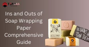 Ins and Outs of Soap Wrapping Paper Comprehensive Guide