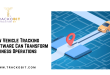 How Vehicle Tracking Software Can Transform Business Operations