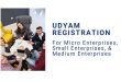 Udyam Registration for Micro Enterprises, Small Enterprises, and Medium Enterprises