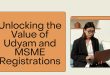 Unlocking the Value of Udyam and MSME Registrations