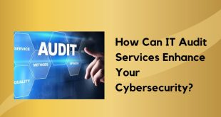 How Can IT Audit Services Enhance Your Cybersecurity