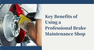 Key Benefits of Using a Professional Brake Maintenance Shop