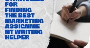 Top Strategies for Finding the Best Marketing Assignment Writing Helper