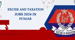 New Excise and Taxation Jobs 2024 Guide by Sponserjobs