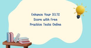 Enhance Your IELTS Score with Free Practice Tests Online