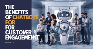 The Benefits of Chatbots for Customer Engagement