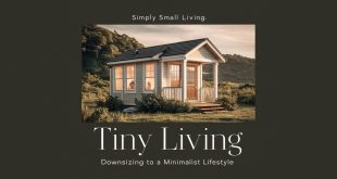 Tiny Living: Downsizing to a Minimalist Lifestyle