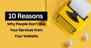 10 Reasons Why People Don’t Buy Your Services from Your Website