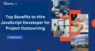 Top Benefits to Hire JavaScript Developer for Project Outsourcing