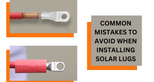 Common Mistakes to Avoid When Installing Solar Lugs