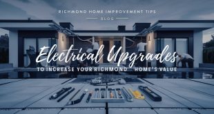 Electrical Upgrades To Increase Your Richmond Home’s Value