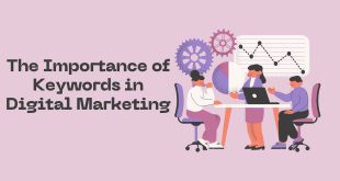 The Importance of Keywords in Digital Marketing