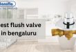 best flush valve in bengaluru